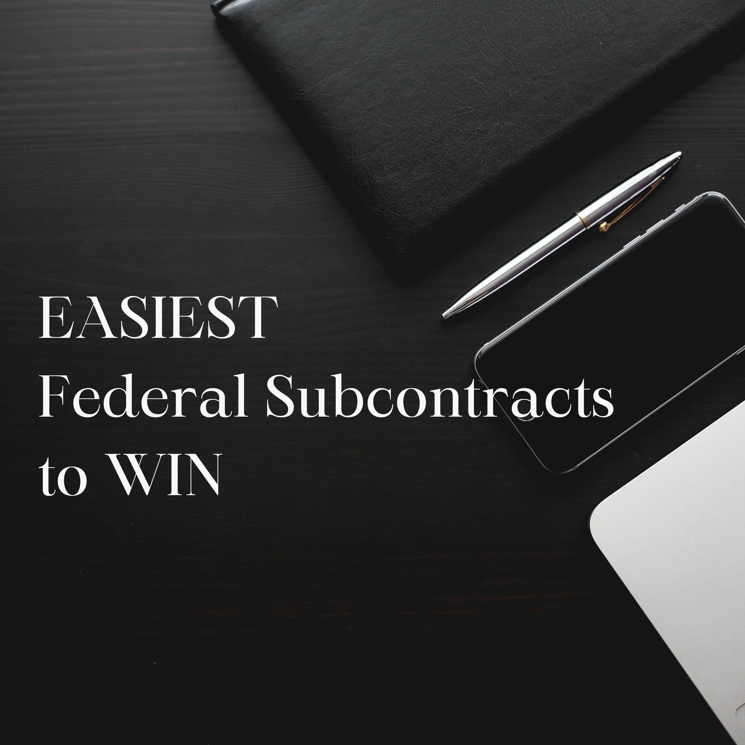 The Easiest Federal Subcontracts to Win
